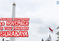 Mengenang Pertempuran 10 November di Tugu Pahlawan Surabaya