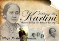 R.A Kartini: Benci Peraturan Perkawinan yang Hanya Menguntungkan Pihak Suami