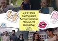 Coba 4 Tips Flirting dan Mengajak Kencan Ini Biar Enggak Awkward!