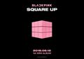 3 Info Terkini Mengenai Comeback BLACKPINK. Enggak Sabar Nunggu!