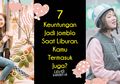 7 Keuntungan Berstatus Jomblo Saat Liburan. Kamu Termasuk Juga?