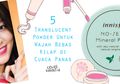 5 Translucent Powder Untuk Wajah Bebas Kilap di Cuaca Panas