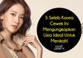 3 Seleb Korea Cewek Ini Mengungkapkan Usia Ideal Mereka Untuk Menikah!