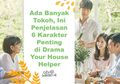 Ada Banyak Tokoh, Ini Penjelasan 6 Tokoh Penting di Your House Helper
