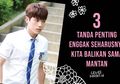 3 Tanda Penting Enggak Seharusnya Kita Balikan Sama Mantan