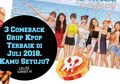 3 Comeback Grup Kpop Terbaik di Juli 2018. Kamu Setuju?