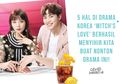 5 Hal di ‘Witch’s Love’ Berhasil Menyihir Kita Buat Nonton Drama Ini!