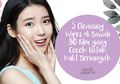 5 Cleansing Wipes di Bawah 80 Ribu yang Cocok Untuk Kulit Berminyak