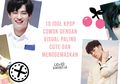 10 Idol Kpop Cowok dengan Visual Paling Cute dan Menggemaskan