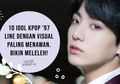 10 Idol Kpop ’97 Line dengan Visual Paling Menawan. Bikin Meleleh!