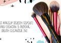 Bersihkan Kuas Makeup Kesayangan dengan 5 Brush Cleanser Ini!