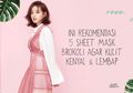 Ini Rekomendasi 5 Sheet Mask Brokoli Agar Kulit Kenyal & Lembap