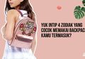 Yuk Intip 4 Zodiak yang Cocok Memakai Backpack! Kamu Termasuk?