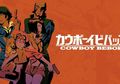 Netflix Niat untuk Garap Cowboy Bebop Jadi Serial Live-Action