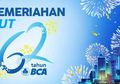 Daftar Lengkap Promo Diskon Ulang Tahun BCA ke-62, dari Restoran hingga Toko Online, dari XXI hingga Commuter Line