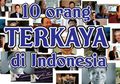 Ini Daftar Terbaru 10 Orang Indonesia Terkaya di Tahun 2019, Masih 'Itu-itu' Sajakah?