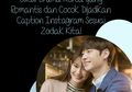 Judul Drama Korea yang Romantis dan Cocok Dijadikan Caption Instagram Sesuai Zodiak Kita!