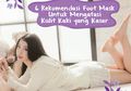 6 Rekomendasi Foot Mask Untuk Mengatasi Kulit Kaki yang Kasar