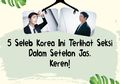 5 Seleb Korea Ini Terlihat Seksi Dalam Setelan Jas