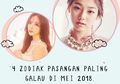 4 Zodiak Pasangan Paling Galau di Mei 2018. Kamu Salah Satunya?