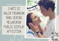3 Arti di Balik Pasangan yang Sering Melakukan Public Display of Affection