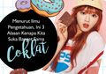 Menurut Ilmu Pengetahuan, Ini 3 Alasan Kenapa Kita Suka Banget Sama Coklat