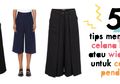 5 Tips Memakai Celana Kulot atau Wide-Leg untuk Cewek Pendek