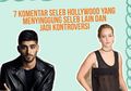 7 Komentar Seleb Hollywood yang Menyinggung Seleb Lain dan Jadi Kontroversi