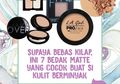 Supaya Bebas Kilap, Ini 7 Bedak Matte yang Cocok Buat Si Kulit Berminyak