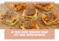 10 Menu Sahur Berbahan Dasar Roti yang Mengenyangkan