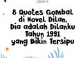 8 Quotes Gombal di Novel Dilan yang Bisa Bikin Kita Tersipu!