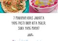 7 Makanan Khas Jakarta Ini Selalu Sukses Bikin Ngiler. Suka yang Mana?