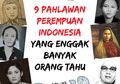 9 Pahlawan Perempuan Indonesia yang Enggak Banyak Orang Tahu