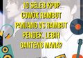 10 Seleb Kpop Cowok Rambut Panjang vs Rambut Pendek. Lebih Ganteng Mana?