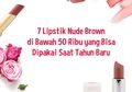 7 Lipstik Nude Brown di Bawah 50 Ribu yang Bisa Dipakai Saat Tahun Baru