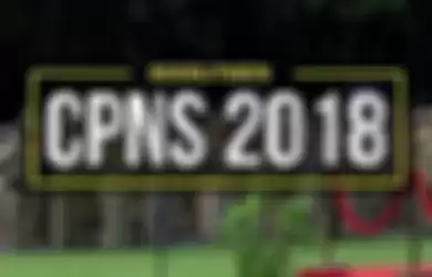 Seputar seleksi Penerimaan CPNS 2018