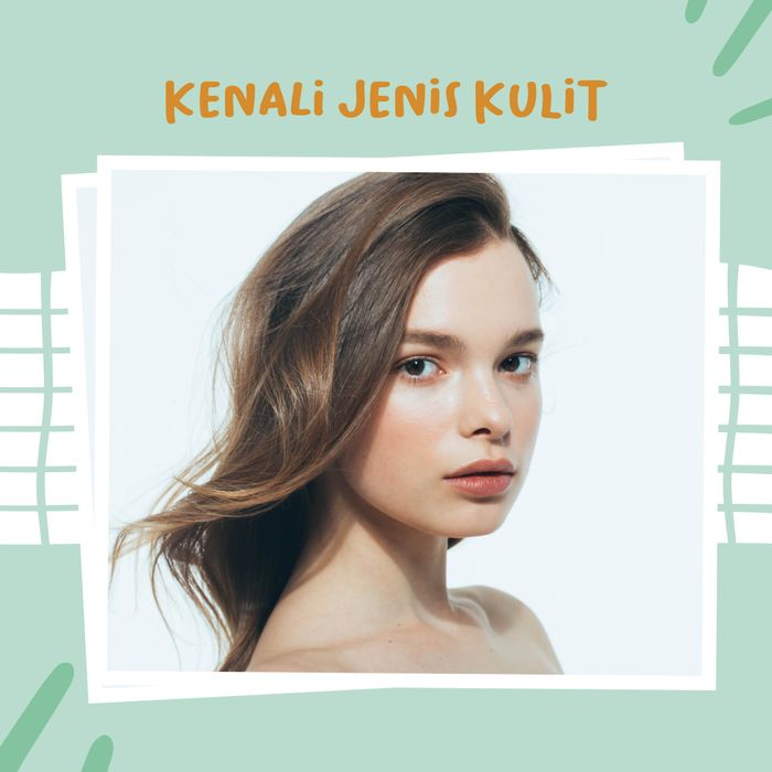 Kenali jenis kulit