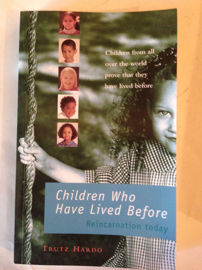 Trutz Hardo dalam bukunya Children Who HAVE lIVED bEFORE