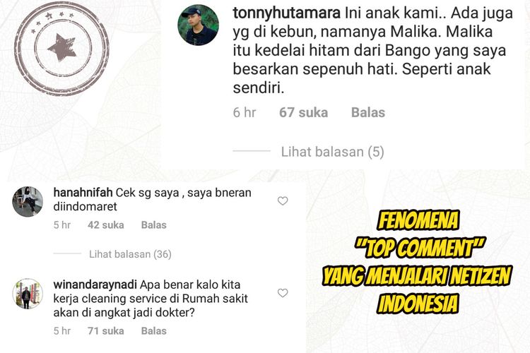 'Saya lagi di Indomaret nih, ada yang mau titip?' atau 'Please bantu aku jadi Top Comment dong!' dan sederet komentar lain yang mencari popularitas..