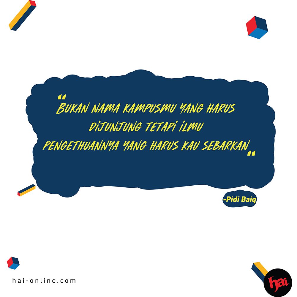 quotes pidi baiq tentang kampus