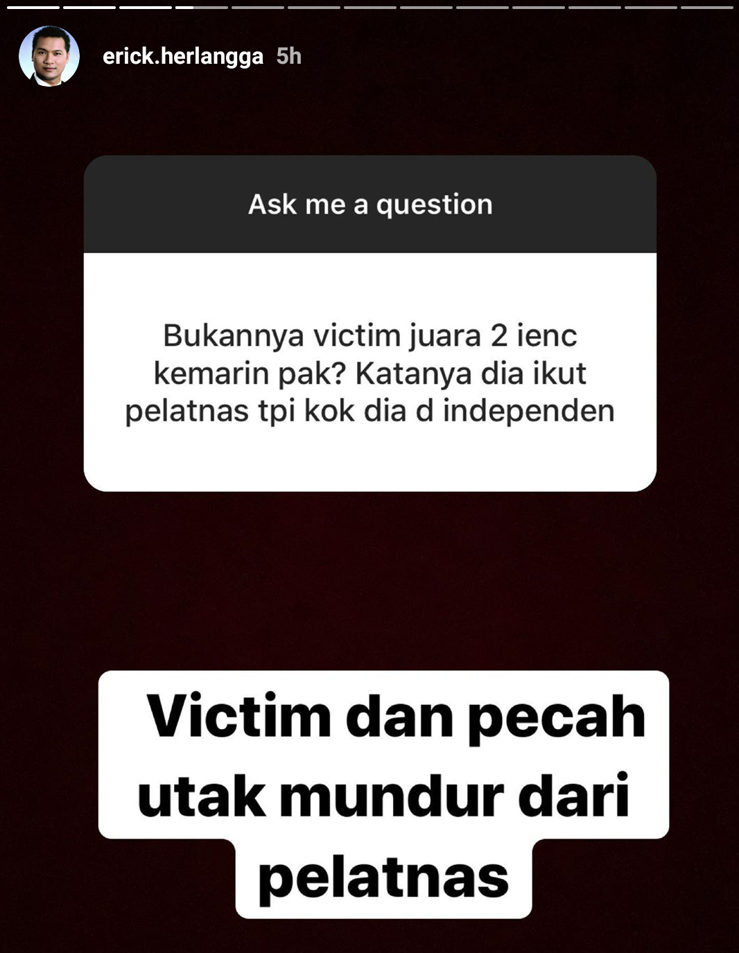 Erick Herlangga ungkap Victim dan Pecah Utak mundur dari pelatnas