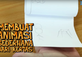 Kita Bisa Buat Animasi Sederhana Sendiri dari Kertas, Coba Buat, Yuk!