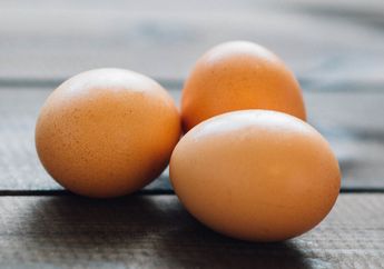 6 Manfaat Telur, Mulai dari Menjaga Otak Sampai Menjaga Penglihatan