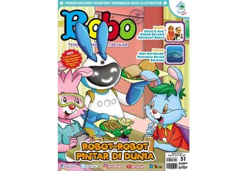 Ada Robot-Robot Pintar di Majalah Bobo Edisi 51, Kenalan, yuk!
