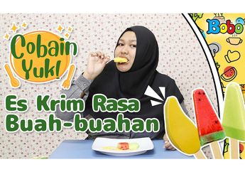 Ada Berbagai Macam Rasa dan Bentuk yang Unik, Coba Es Krim Rasa Buah-buahan, yuk!
