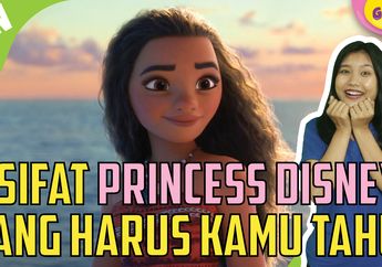 Tak Hanya Baik Hati, Ini 7 Sifat Tersembunyi dari Princess Disney