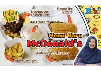 Mencoba 5 Menu Baru McDonald's Indonesia, Seenak Apa, ya?