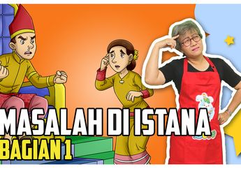 Dongeng Anak: Masalah di Istana Bagian 1 #MendongenguntukCerdas