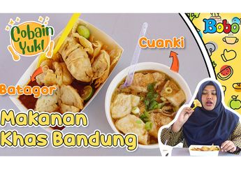 Berkunjung ke Bandung? Jangan Lupa Coba Batagor dan Cuanki, ya!