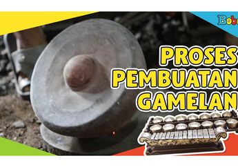 Pernah Lihat Alat Musik Gamelan? Ternyata Begini Cara Membuatnya
